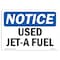 Signmission OSHA Notice, 5" Height, Used Jet-A Fuel Sign, 7" X 5", Landscape OS-NS-D-57-L-18833 - alternate 1